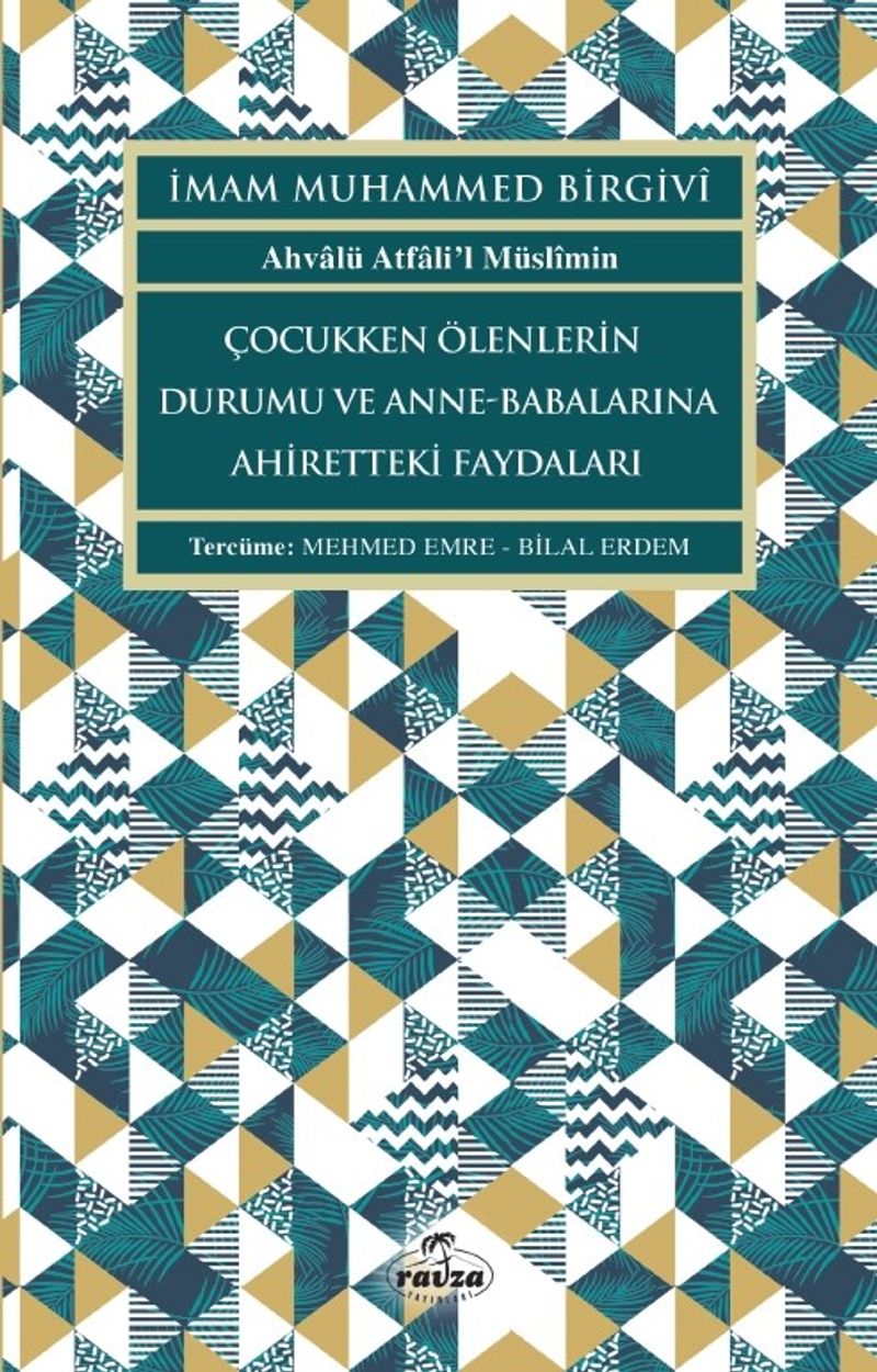 Çocukken Ölenlerin Durumu ve Anne-Babalarına Faydaları kitap kapağı
