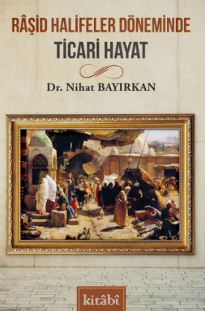 Raşid Halifeler Döneminde Ticari Hayat kitap kapağı
