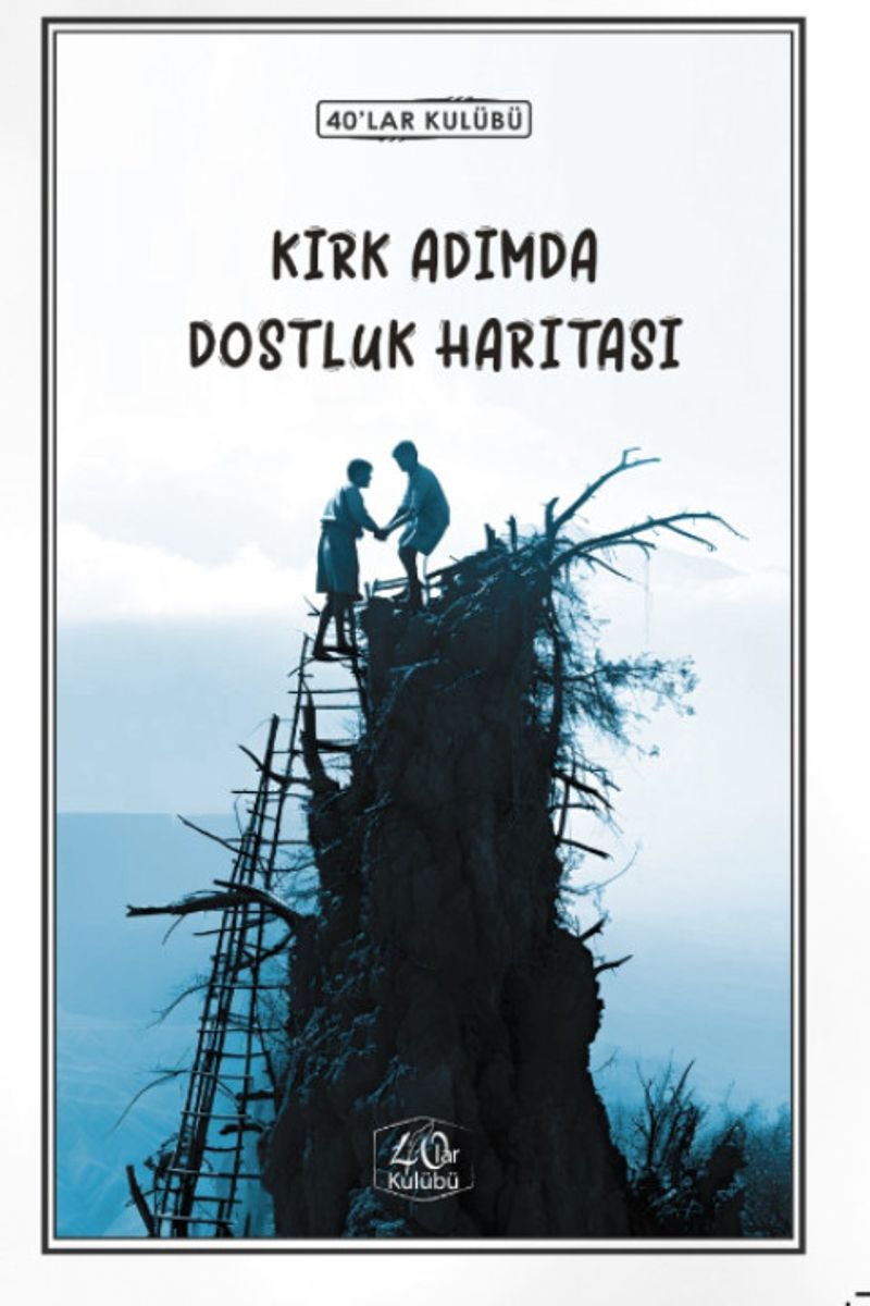 Kırk Adımda Dostluk Hikayesi kitap kapağı