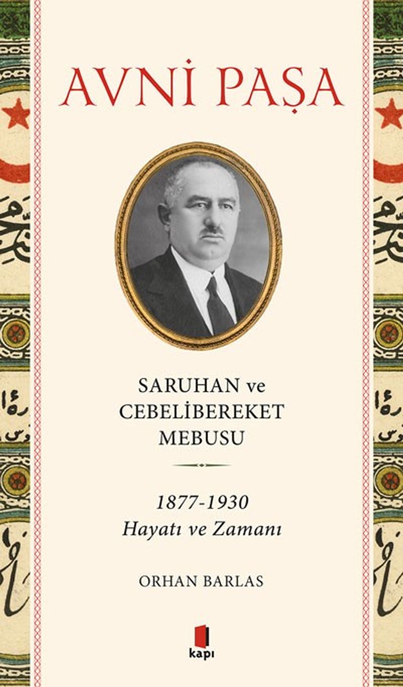 Saruhan ve Cebelibereket Mebusu 1877-1930 Hayatı Ve Zamanı kitap kapağı