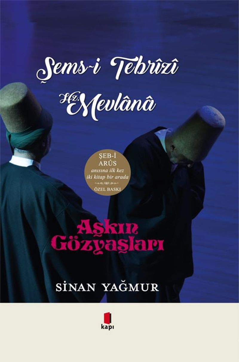 Aşkın Gözyaşları - Şems-i Tebrizi Hz. Mevlana (2 Kitap Bir Arada) kitap kapağı