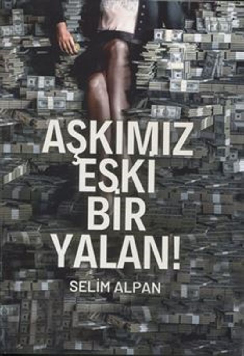 Aşkımız Eski Bir Yalan! kitap kapağı