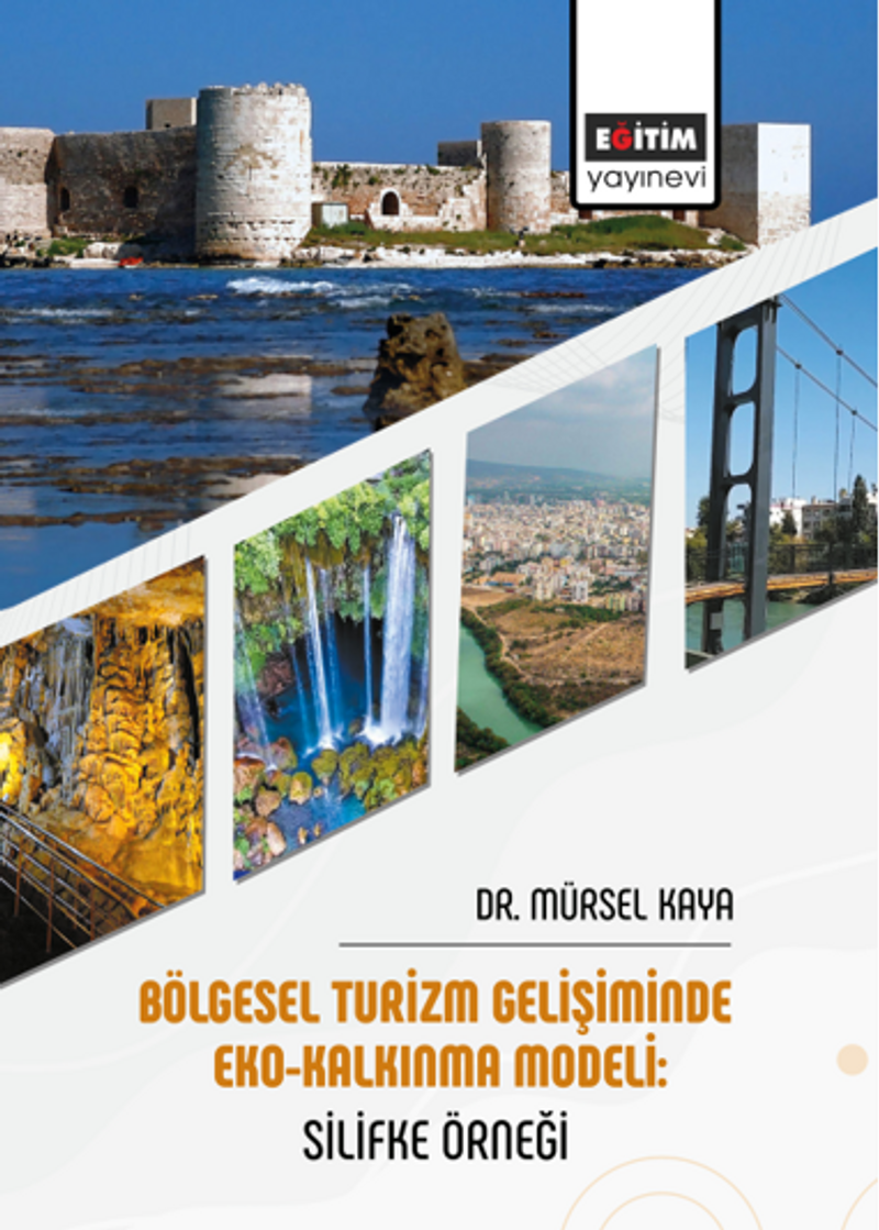 Bölgesel Turizm Gelişiminde Eko-Kalkınma Modeli: Silifke Örneği kitap kapağı