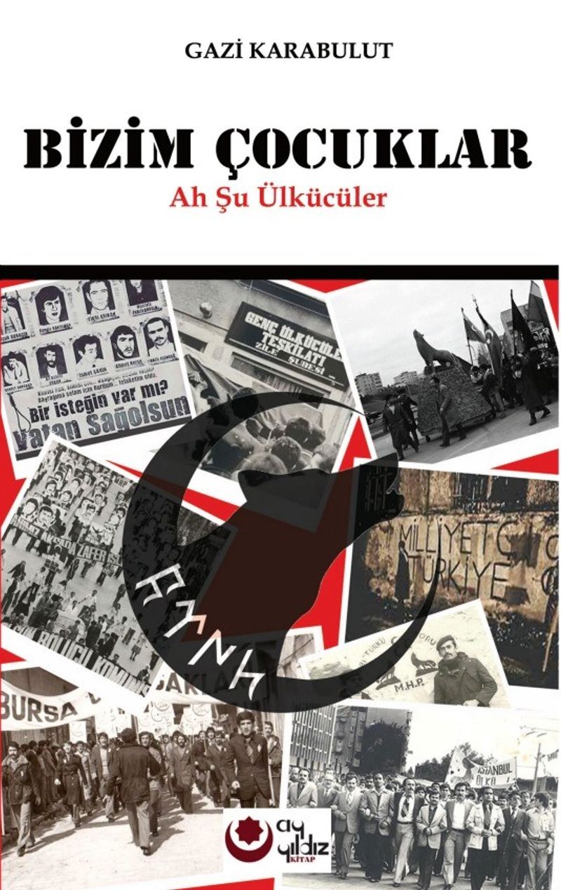 Bizim Çocuklar Ah Şu Ülkücüler kitap kapağı