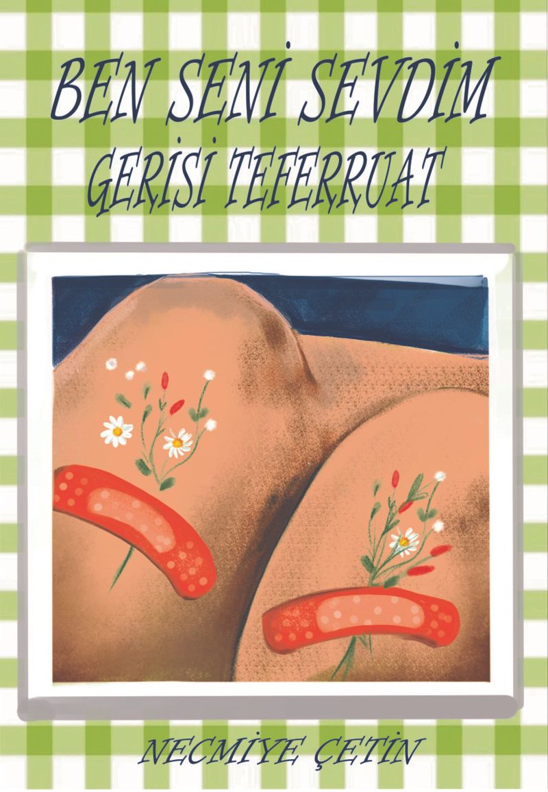 Ben Seni Sevdim Gerisi Teferruat kitap kapağı