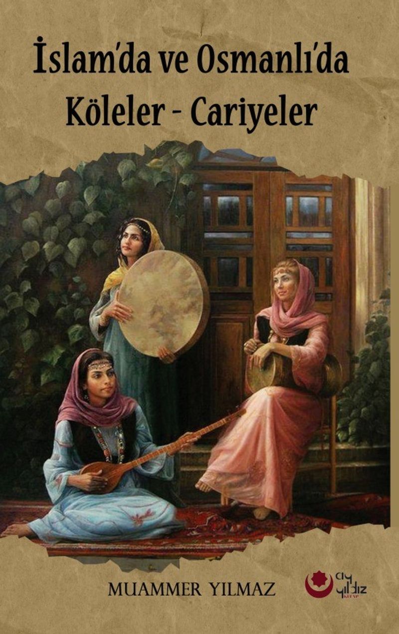 İslam`da Ve Osmanlı`da Köleler Cariyeler kitap kapağı