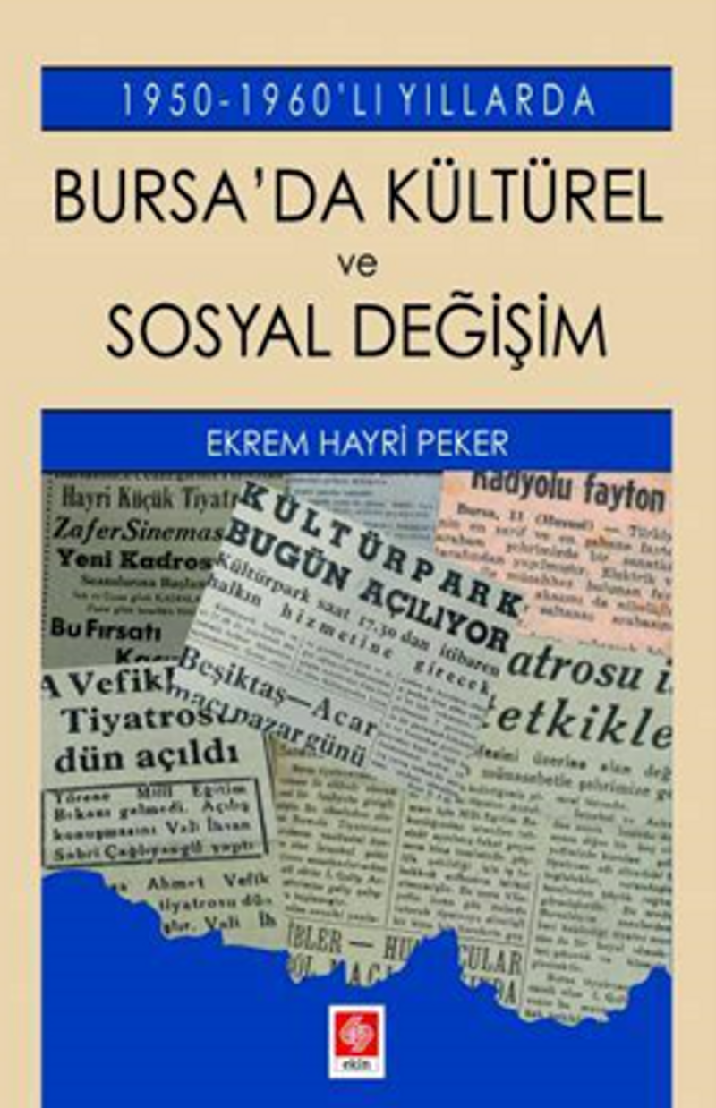 1950-1960'lı Yıllarda Bursa'da Kültürel Ve Sosyal Değişim kitap kapağı