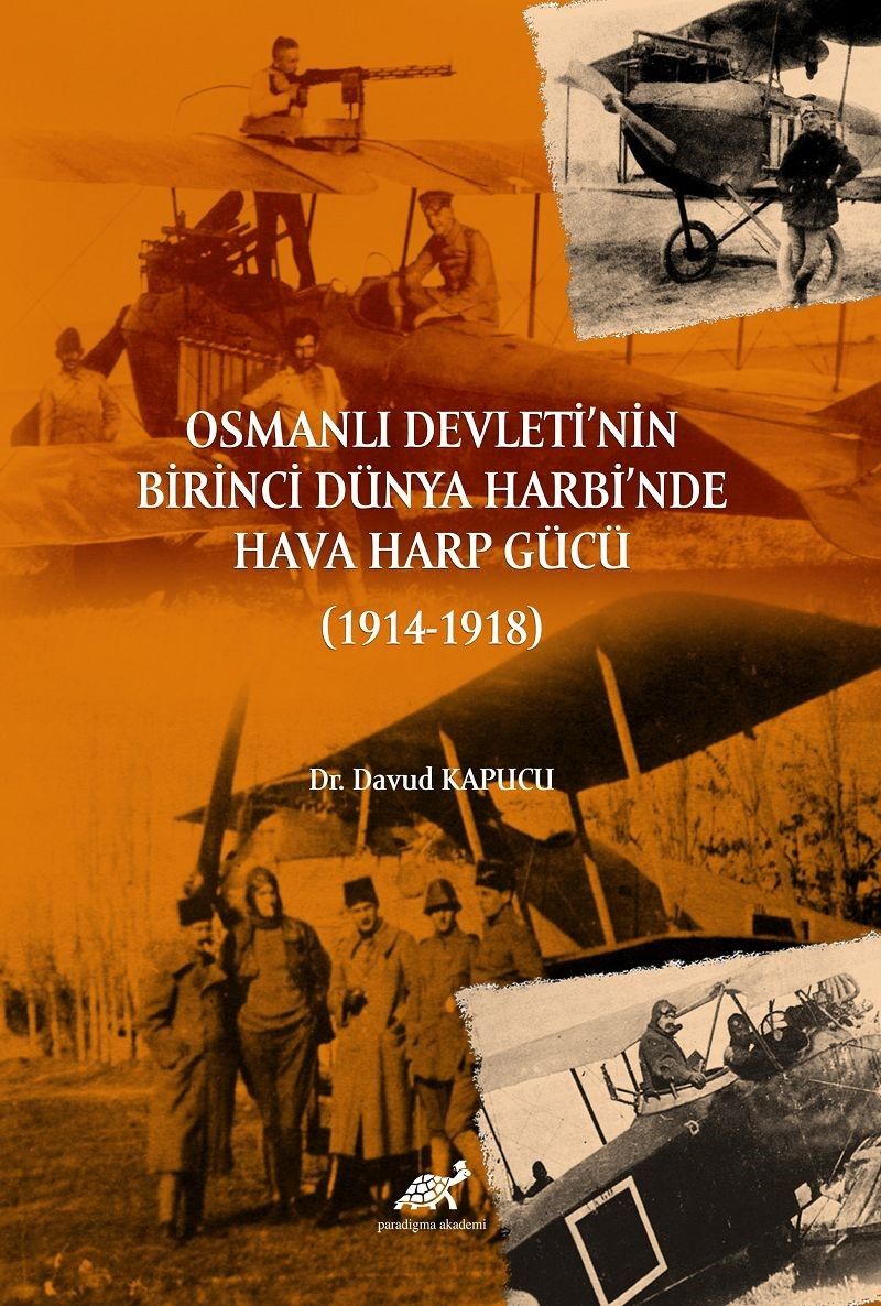 Osmanlı Devleti'nin Birinci Dünya Harbi'nde Hava Harp Gücü (1914-1918) kitap kapağı