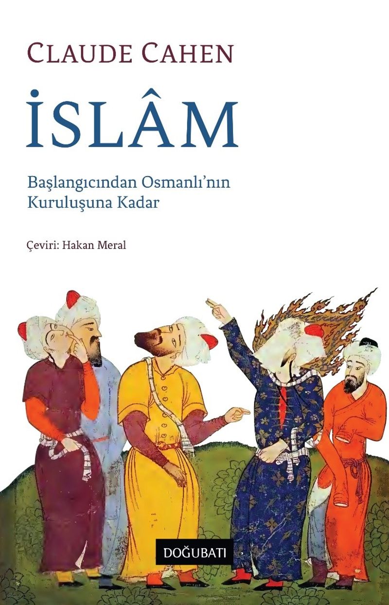 İslam Başlangıcından Osmanlı'nın Kuruluşuna Kadar kitap kapağı