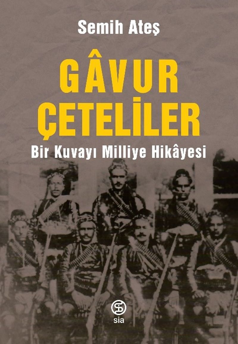 Gavur Çeteliler Bir Kuvayı Milliye Hikayesi kitap kapağı