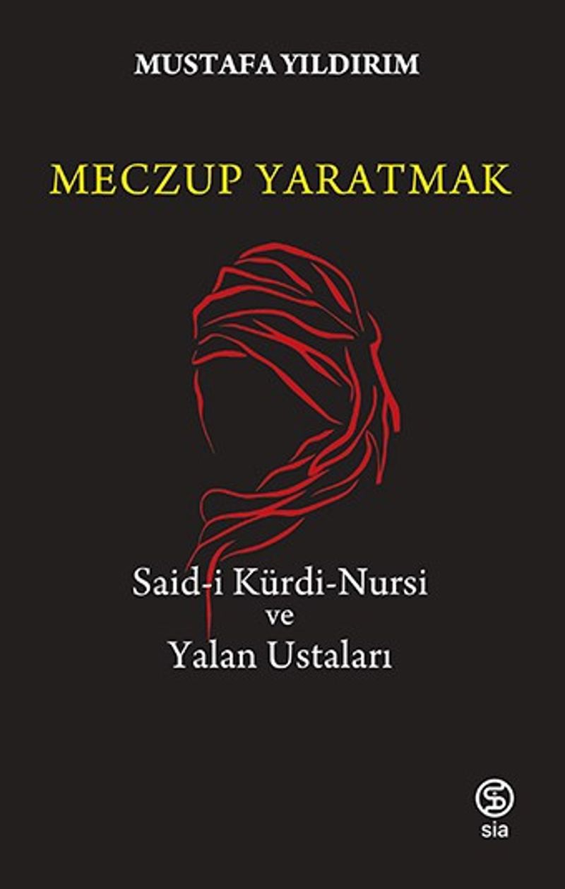 Meczup Yaratmak Said-i Kürdi Nursi ve Yalan Ustaları kitap kapağı