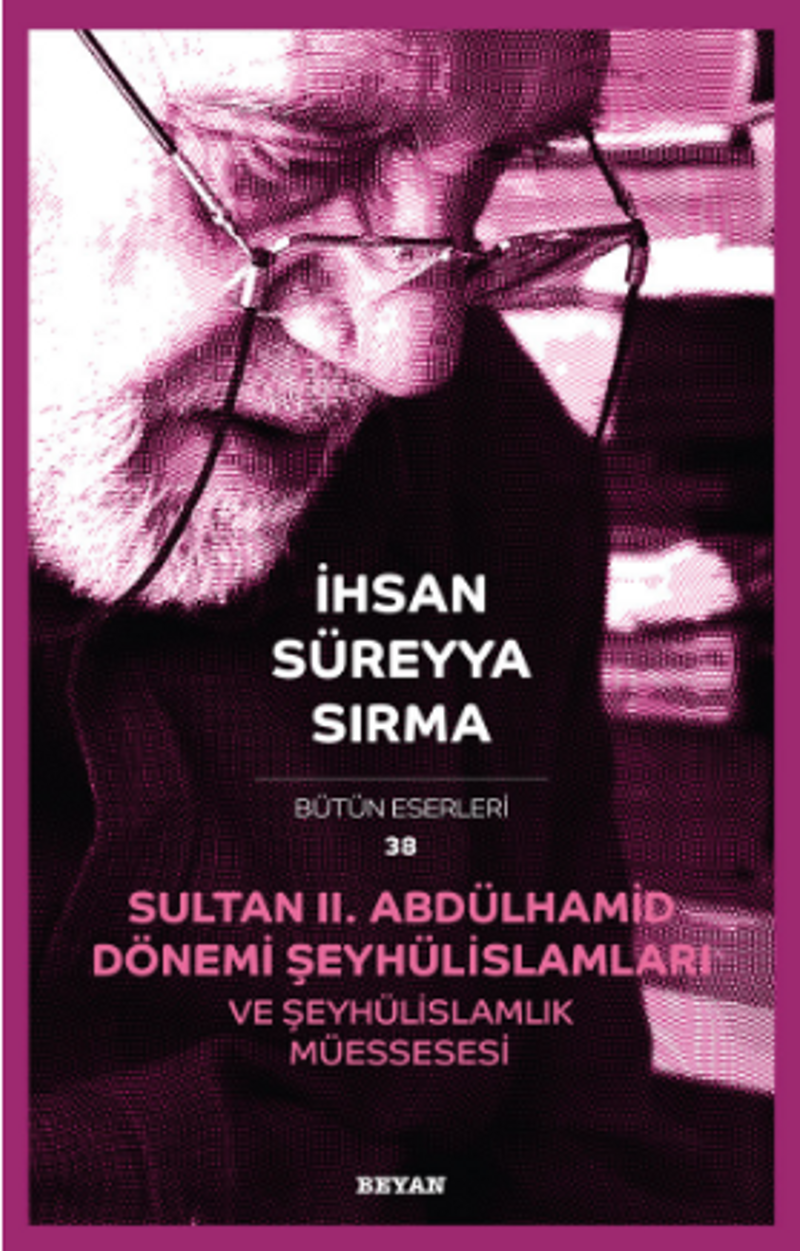Sultan II. Abdülhamid Dönemi,Şeyhülislamları ve Şeyhülislamlık Müessesesi kitap kapağı