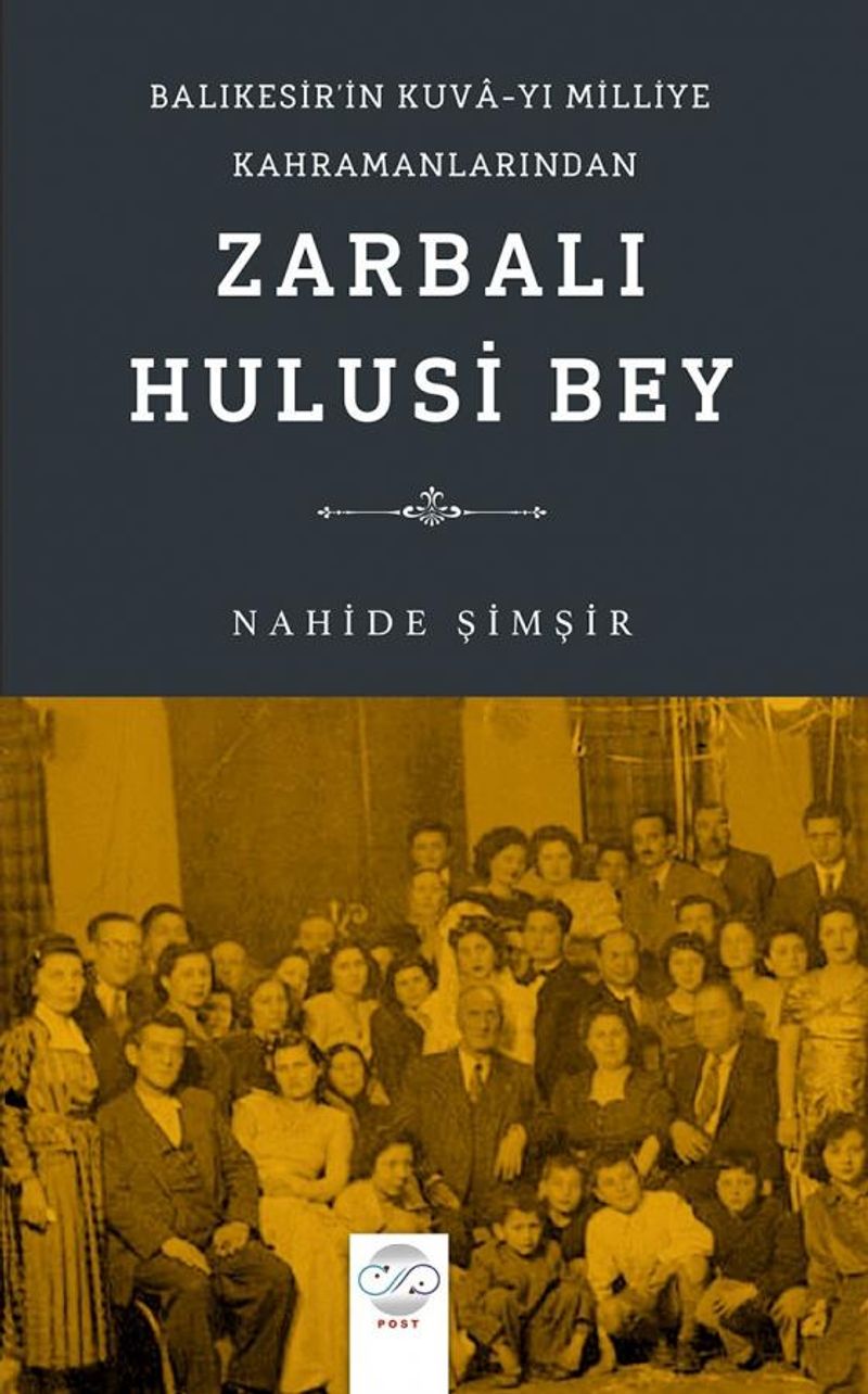 Balıkesir'in Kuva-yı Milliye Kahramanlarından Zarbalı Hulusi Bey kitap kapağı