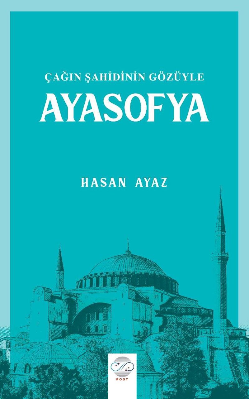 Çağın Şahidinin Gözüyle Ayasofya kitap kapağı