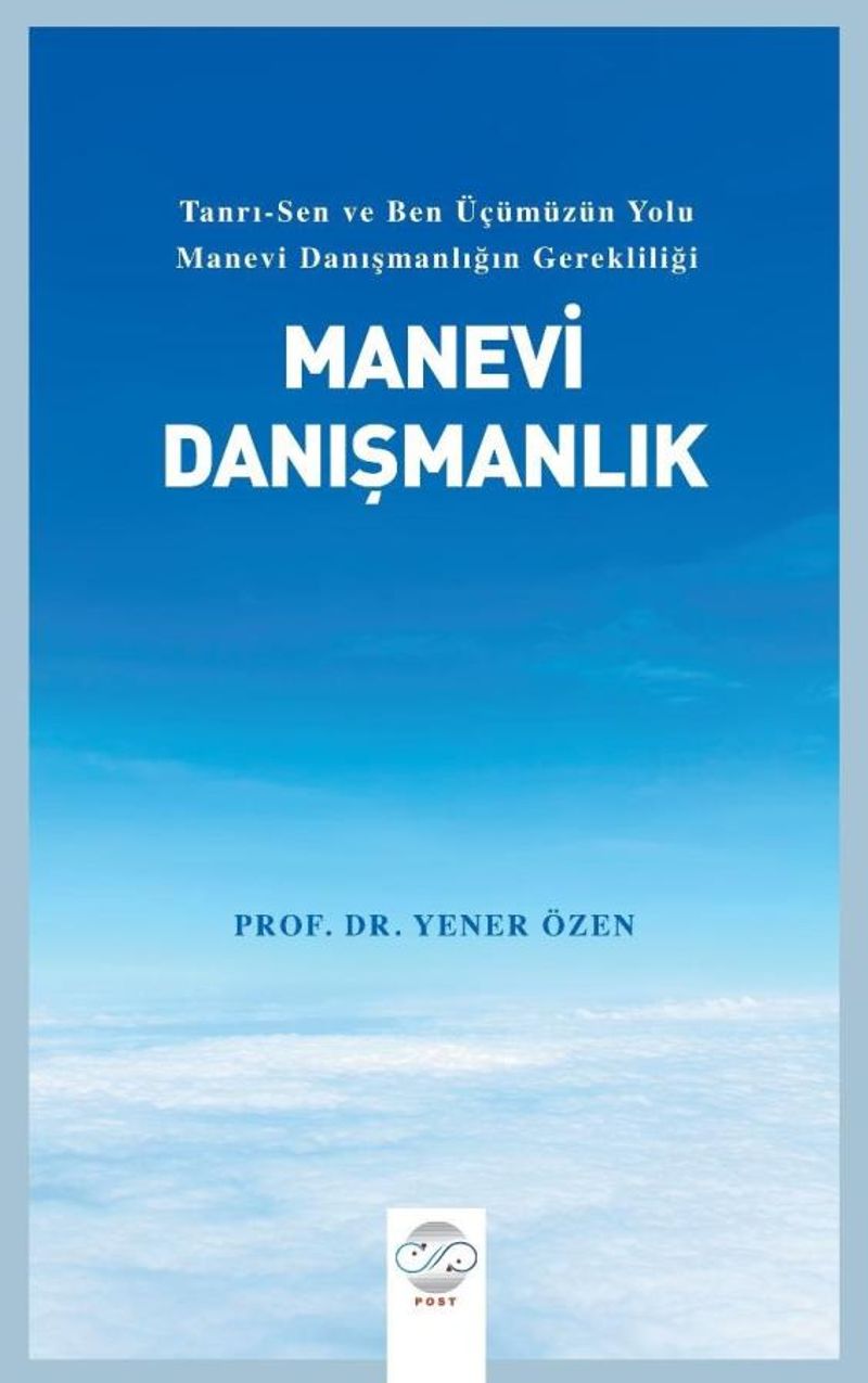 Manevi Danışmanlık Tanrı-Sen ve Ben Üçümüzün Yolu Manevi Danışmanlığın Gerekliliği kitap kapağı
