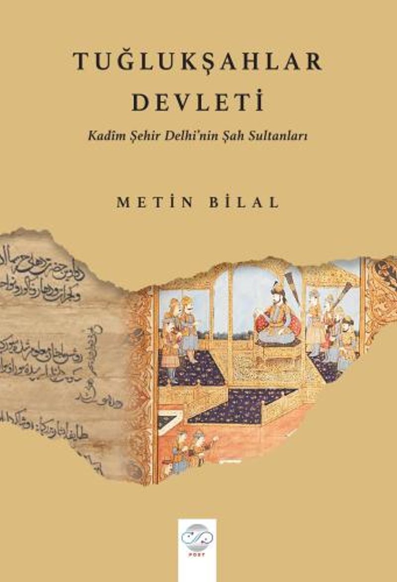 Tuğlukşahlar Devleti (Kadim Şehir Delhi'nin Şah Sultanları) kitap kapağı