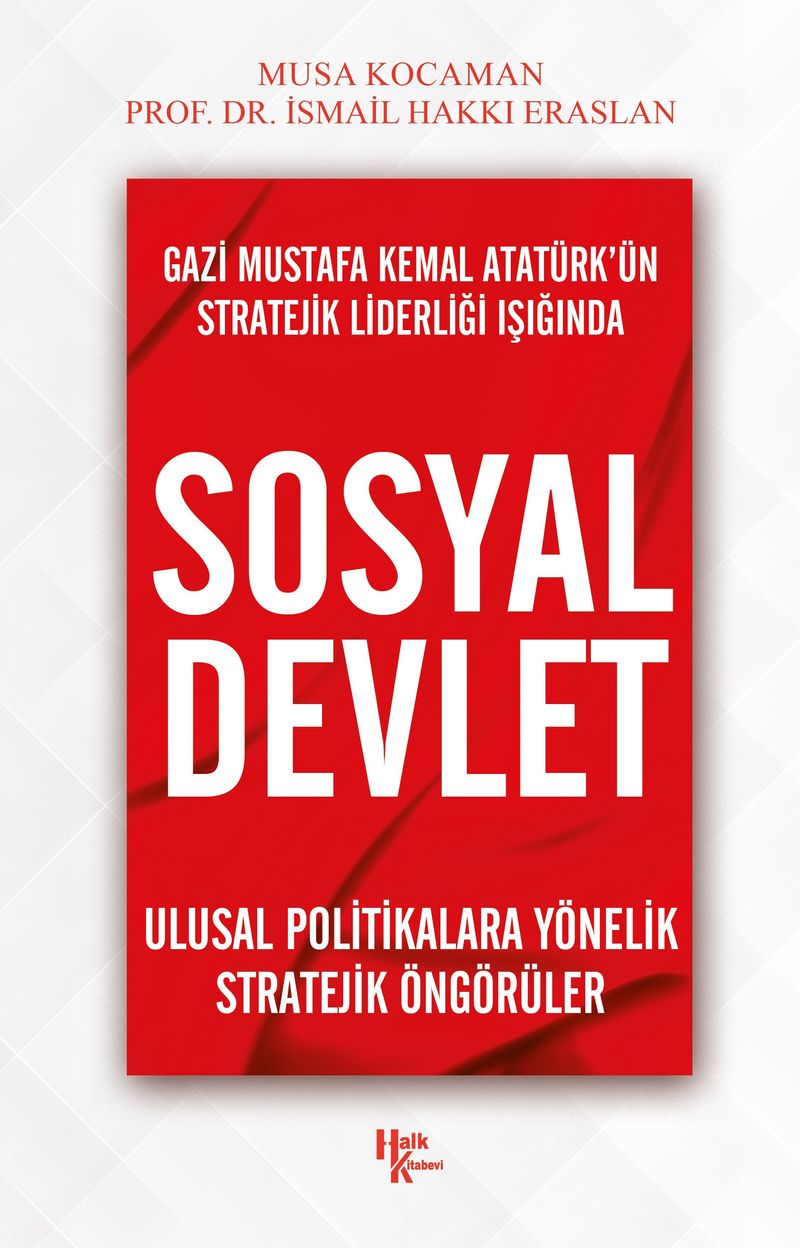 Gazi Mustafa Kemal Atatürk'ün Stratejik Liderliği Işığında Sosyal Devlet kitap kapağı