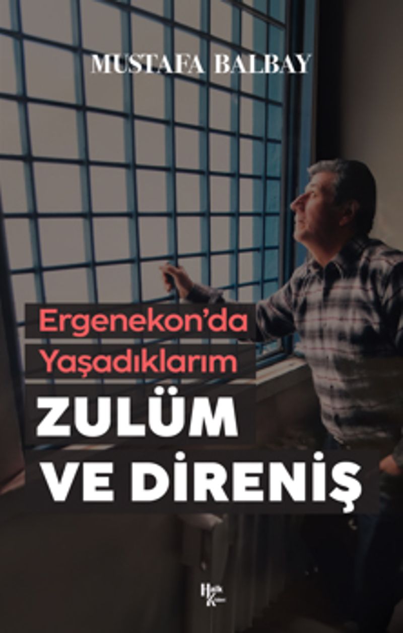 Zulüm ve Direniş Ergenekon'da Yaşadıklarım kitap kapağı