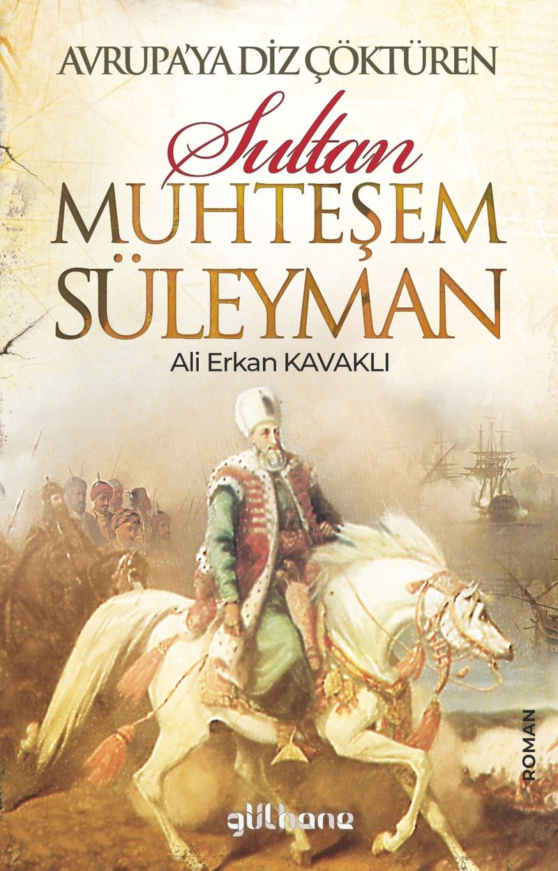 Avrupa'ya Diz Çöktüren Muhteşem Süleyman kitap kapağı