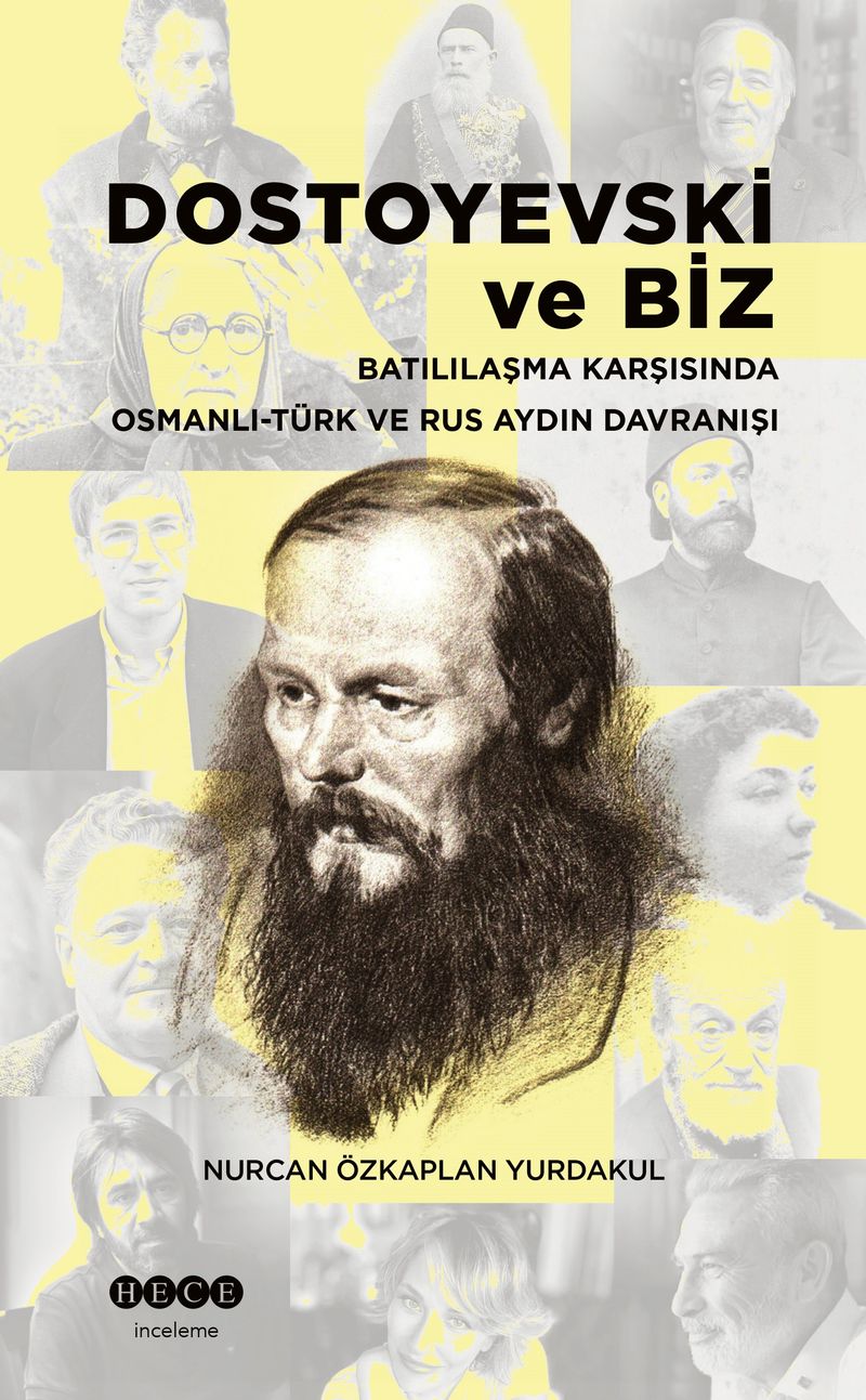 Dostoyevski ve Biz Batılılaşma Karşısında Osmanlı-Türk ve Rus Aydın Davranışı kitap kapağı