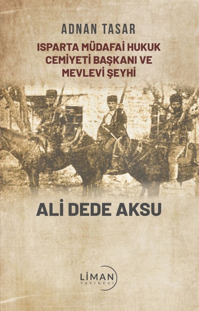 Isparta Müdafai Hukuk Cemiyeti Ve Mevlevi Şeyhi Ali Dede Aksu kitap kapağı