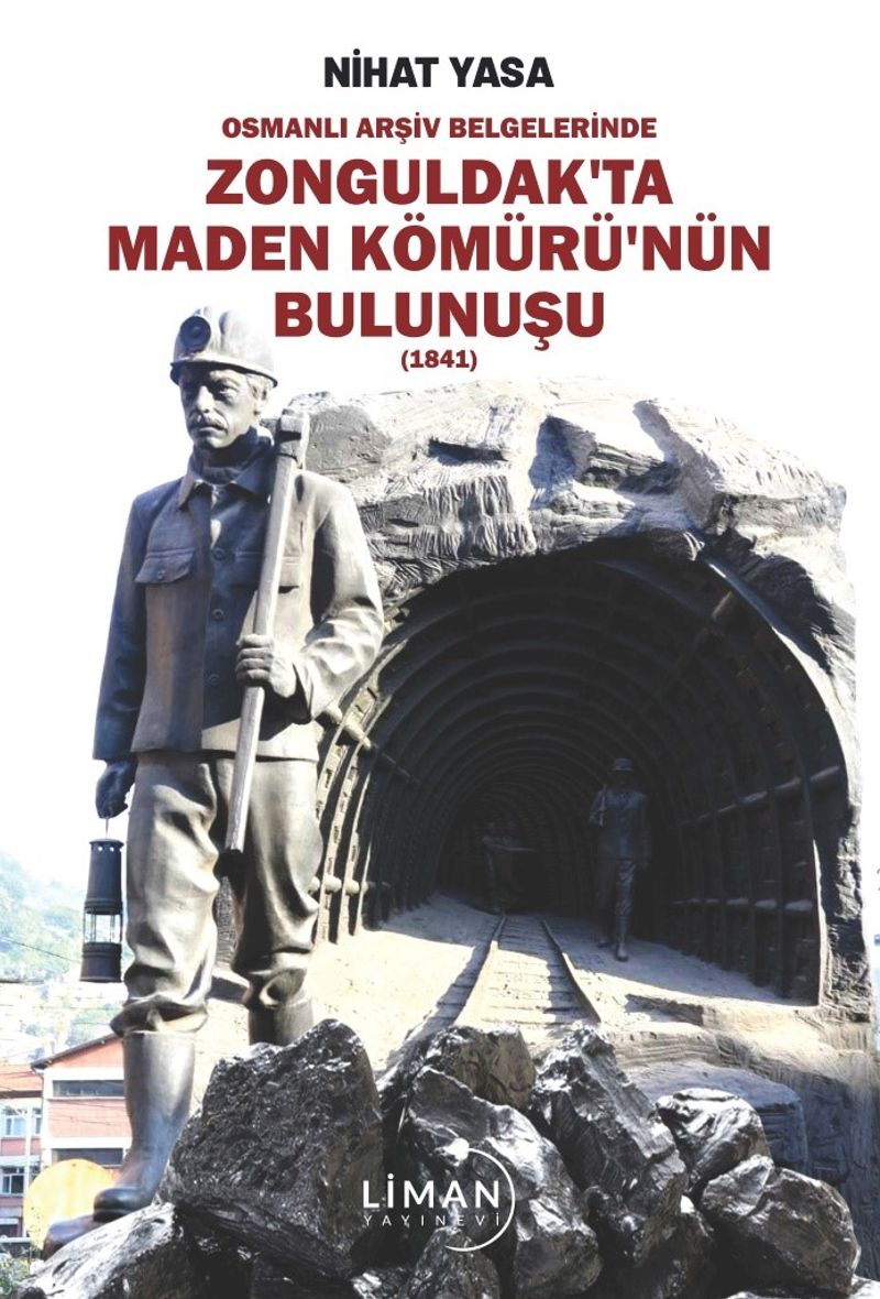 Osmanlı Arşiv Belgelerinde Zonguldak'ta Maden Kömürü'nün Bulunuşu kitap kapağı