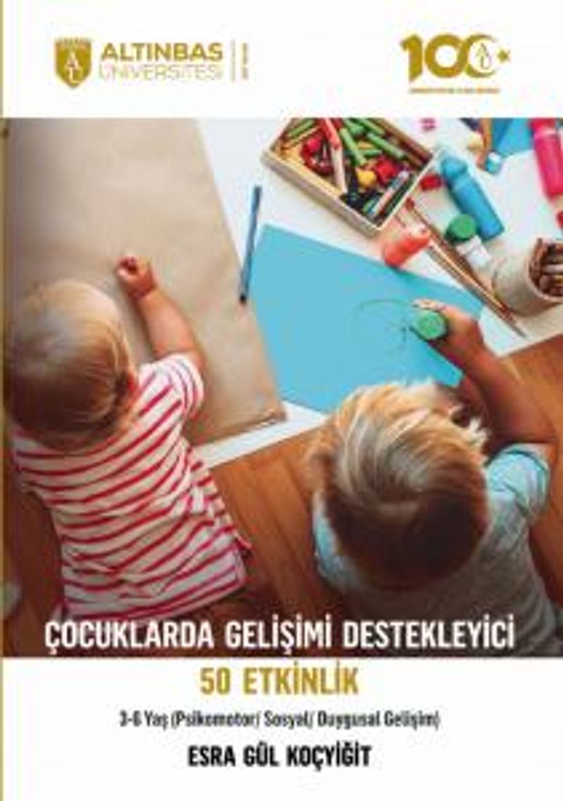Çocuklarda Gelişimi Destekleyici 50 Etkinlik (Psikomotor/Sosyal/Duygusal Gelişim) 3-6 Yaş kitap kapağı