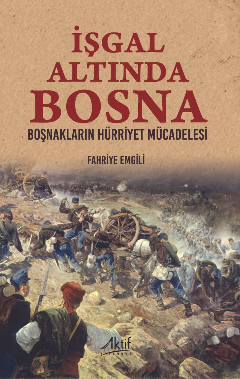İşgal Altında Bosna Boşnakların Hürriyet Mücadelesi kitap kapağı