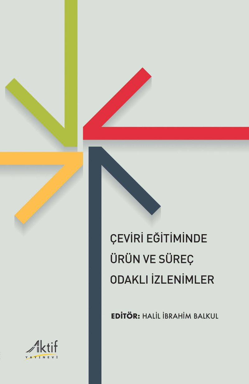 Çeviri Eğitiminde Ürün ve Süreç Odaklı İzlenimler kitap kapağı