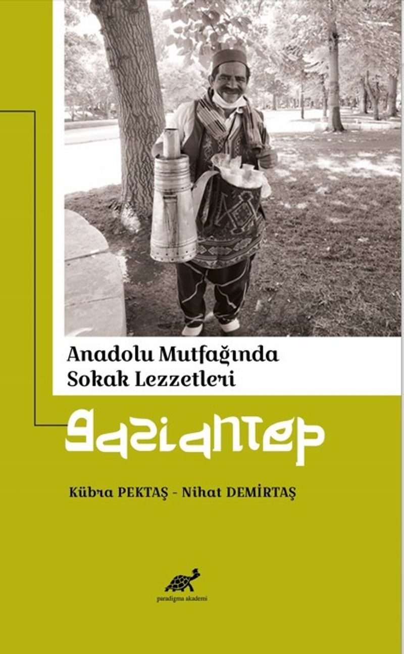 Anadolu Mutfağında Sokak Lezzetleri Gaziantep kitap kapağı