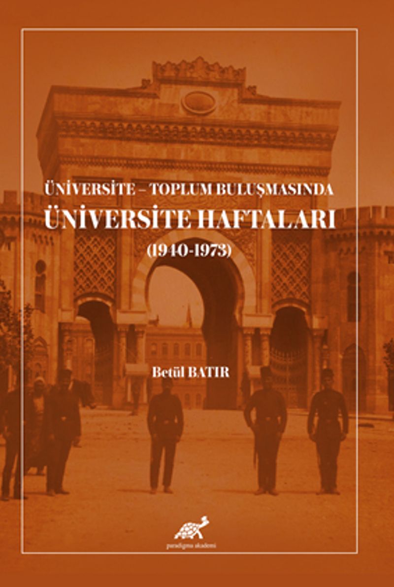 Üniversite - Toplum Buluşmasında Üniversite Haftaları (1940-1973) kitap kapağı