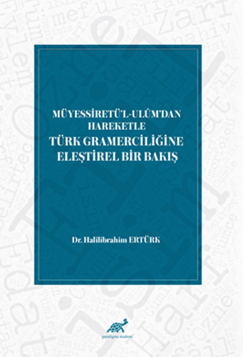 Müyessiretü'l-Ulûm'dan Hareketle Türk Gramerciliğine Eleştirel Bir Bakış kitap kapağı