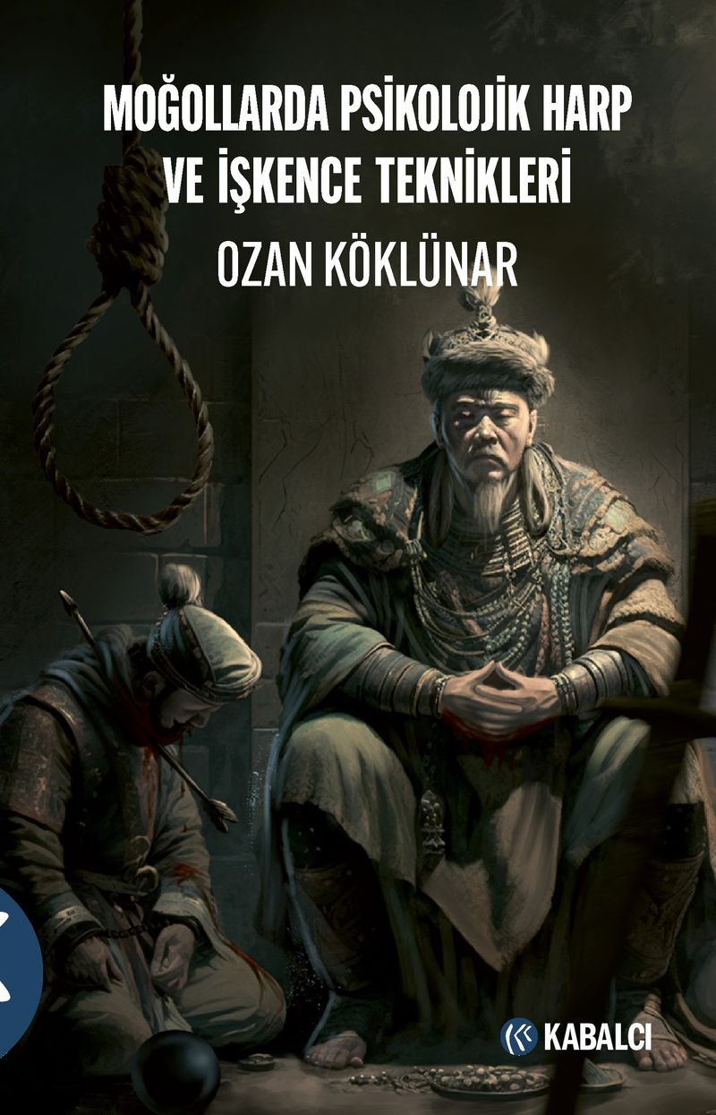 Moğollarda Psikolojik Harp ve İşkence Teknikleri kitap kapağı