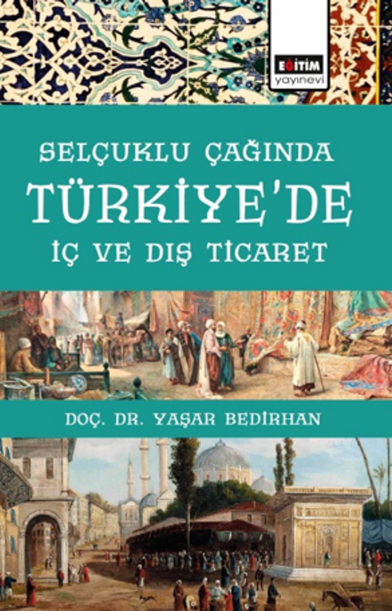 Selçuklu Çağında Türkiye'de İç ve Dış Ticaret kitap kapağı