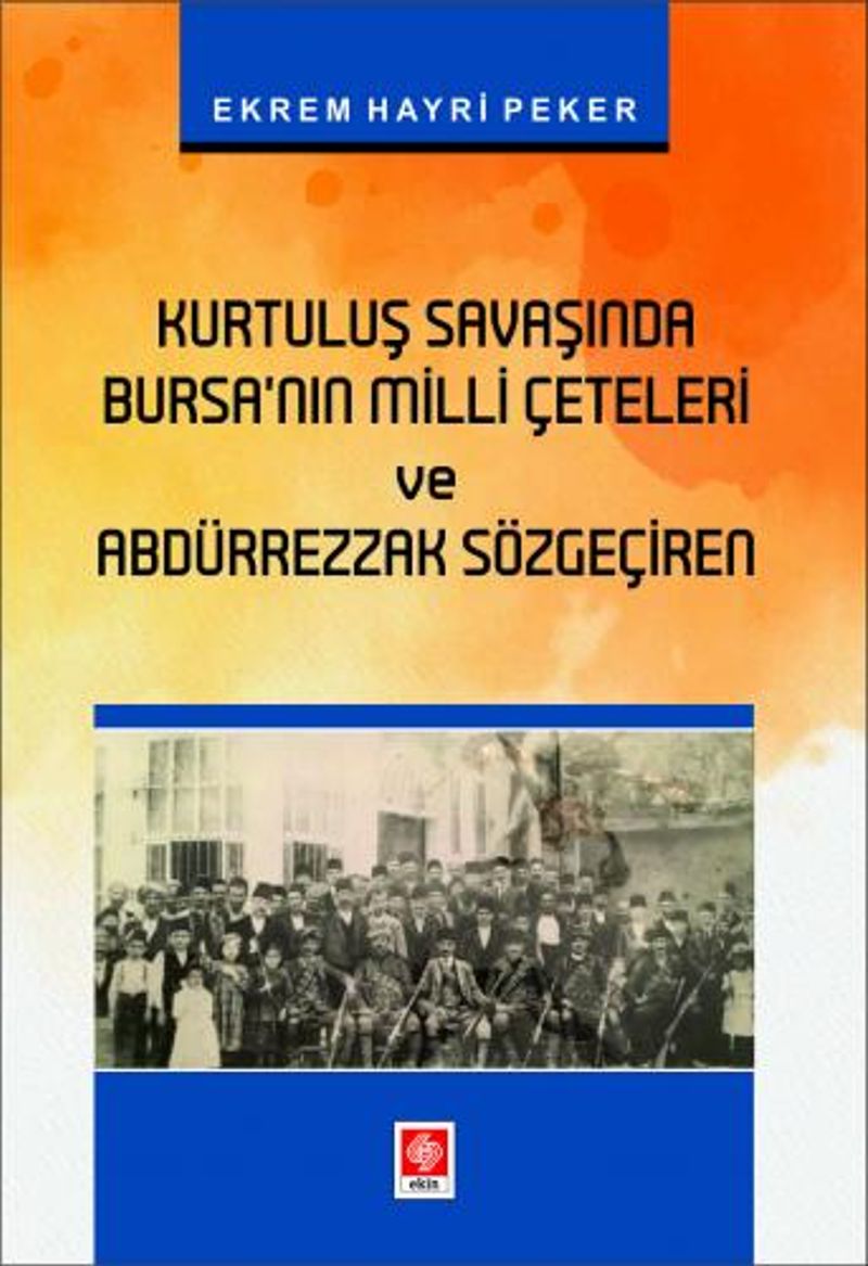 Kurtuluş Savaşında Bursanın Milli Çeteleri ve Abdürrezzak Sözgeçiren kitap kapağı