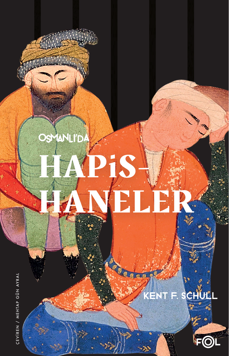 Osmanlı'da Hapishaneler Modernitenin Küçük Evreni kitap kapağı