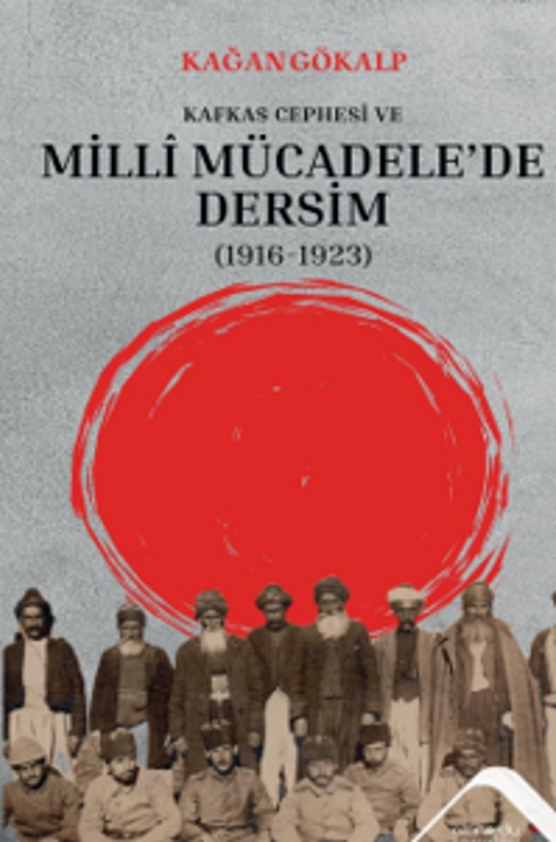 Kafkas Cephesi ve Milli Mücadele'de Dersim (1916-1923) kitap kapağı