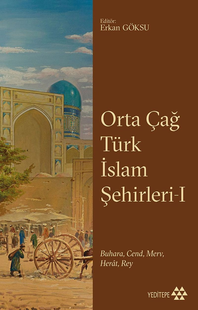 Orta Çağ Türk İslam Şehirleri 1 kitap kapağı