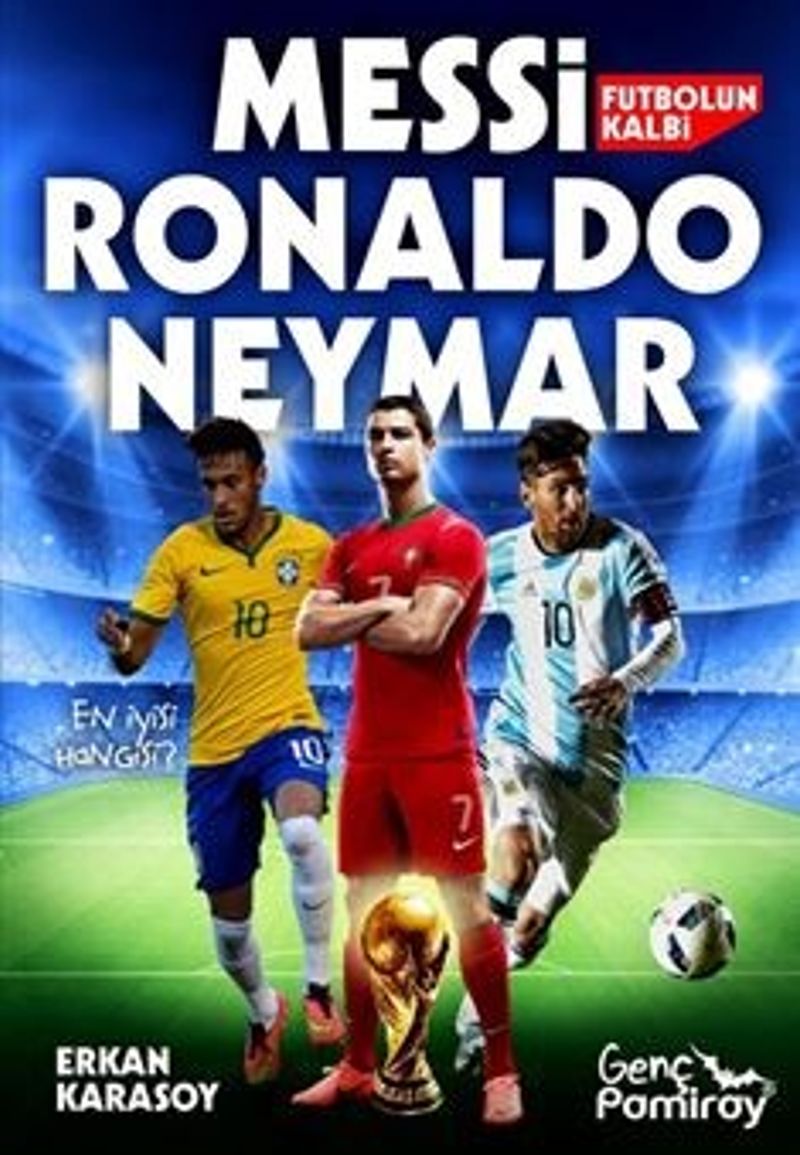 Futbolun Kalbi Messi, Ronaldo, Neymar kitap kapağı