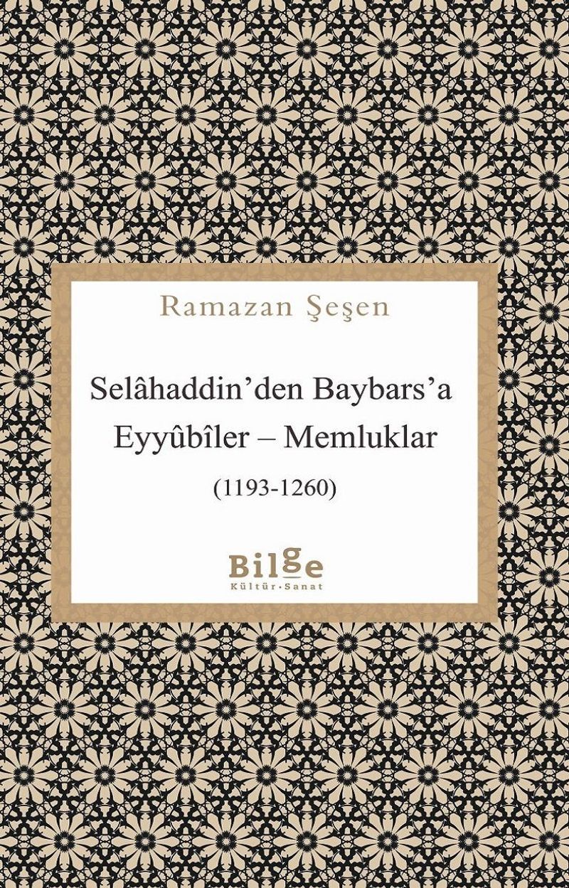 Selahaddin'den Baybars'a Eyyûbîler-Memluklar (1193-1260) kitap kapağı