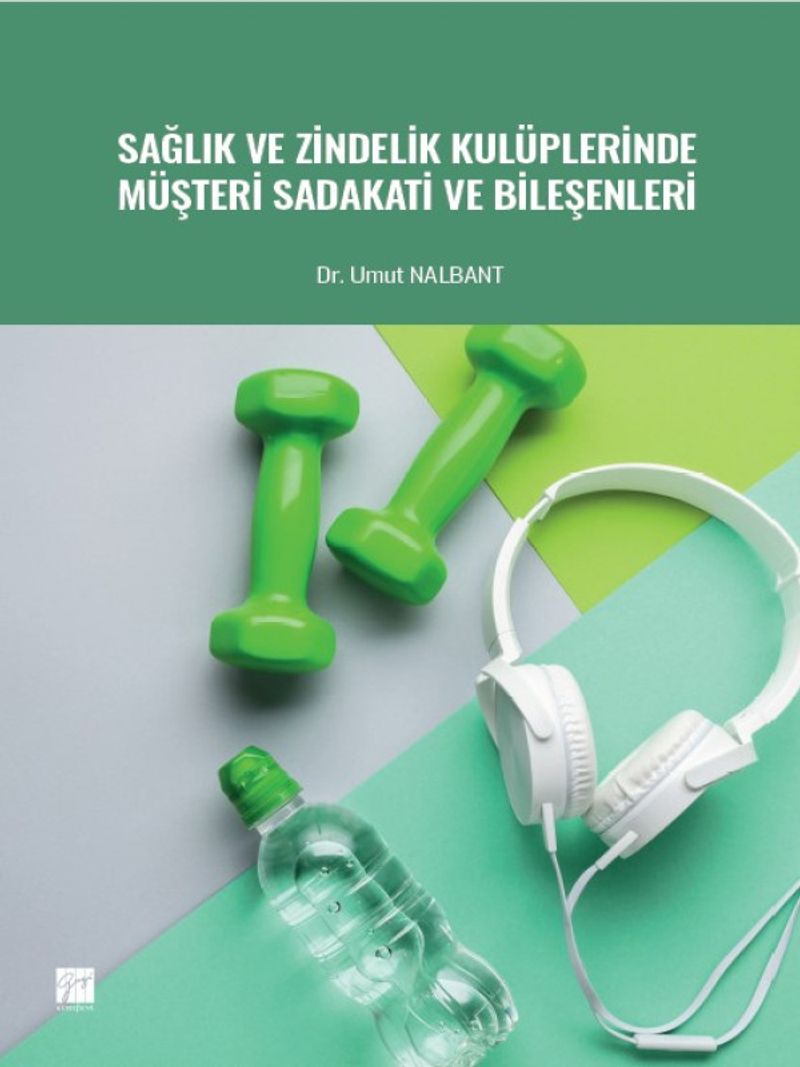 Sağlık ve Zindelik Kulüplerinde Müşteri Sadakati ve Bileşenleri kitap kapağı