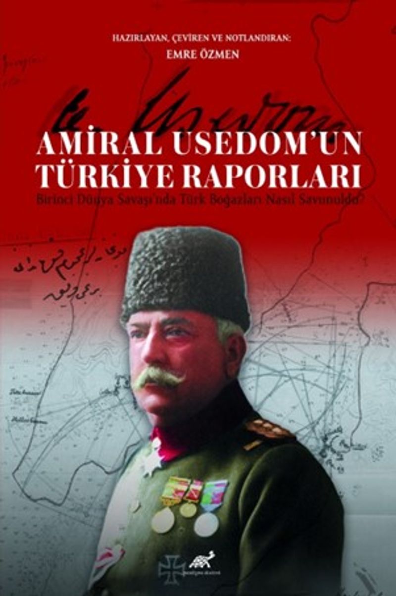 Amiral Usedom'un Türkiye Raporları Birinci Dünya Savaşı'nda Türk Boğazları Nasıl Savunuldu? kitap kapağı