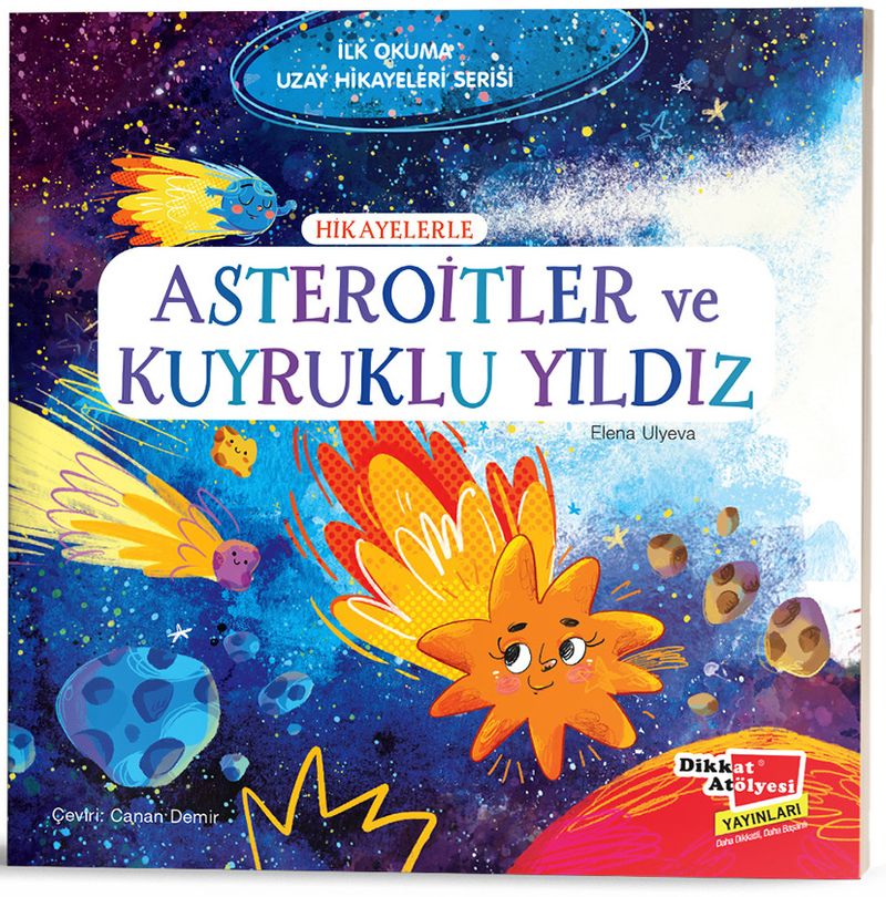 Hikayelerle Asteroitler ve Kuyruklu Yıldız / İlk Okuma Uzay Hikayeleri Serisi kitap kapağı