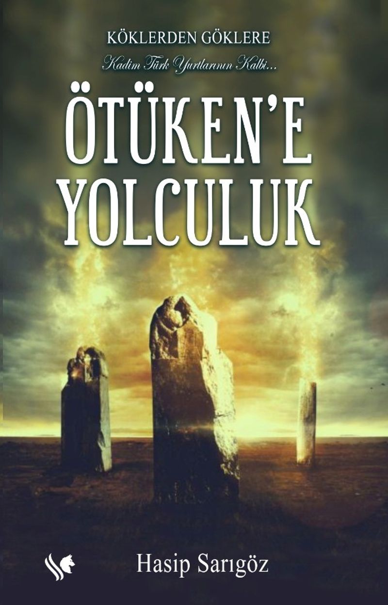 Köklerden Göklere Ötüken'e Yolculuk (Renkli Resimli) kitap kapağı