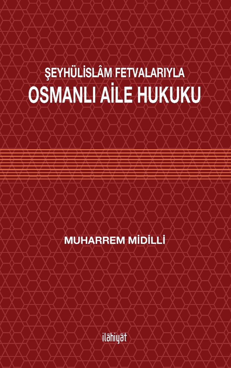 Şeyhülislam Fetvalarıyla Osmanlı Aile Hukuku kitap kapağı