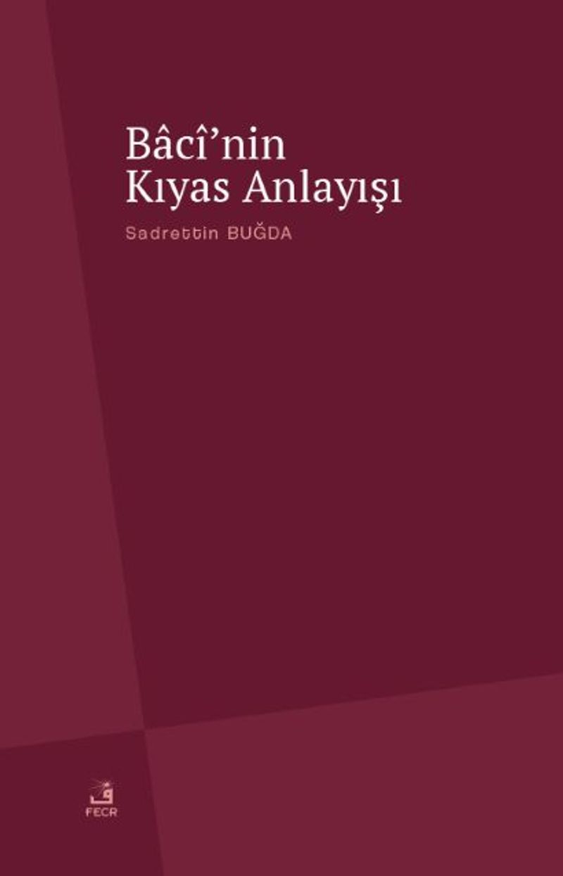 Bacî'nin Kıyas Anlayışı kitap kapağı