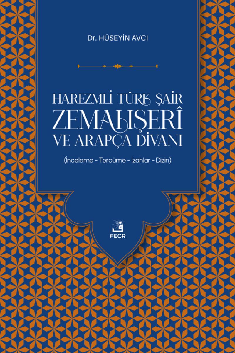 Harezmli Türk Şair Zemahşerî ve Arapça Divanı kitap kapağı