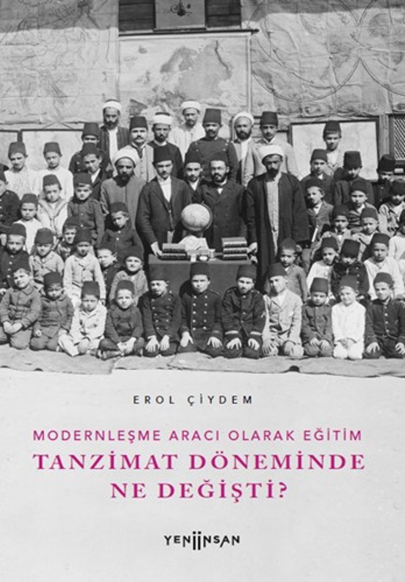 Modernleşme Aracı Olarak Eğitim Tanzimat Döneminde Ne Değişti? kitap kapağı