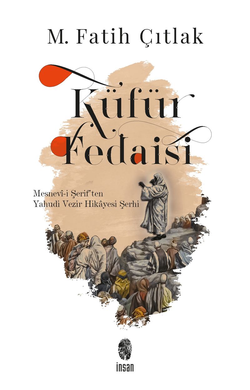 Küfür Fedaisi Mesnevî-i Şerif'ten Yahudi Vezir Hikayesi Şerhi kitap kapağı