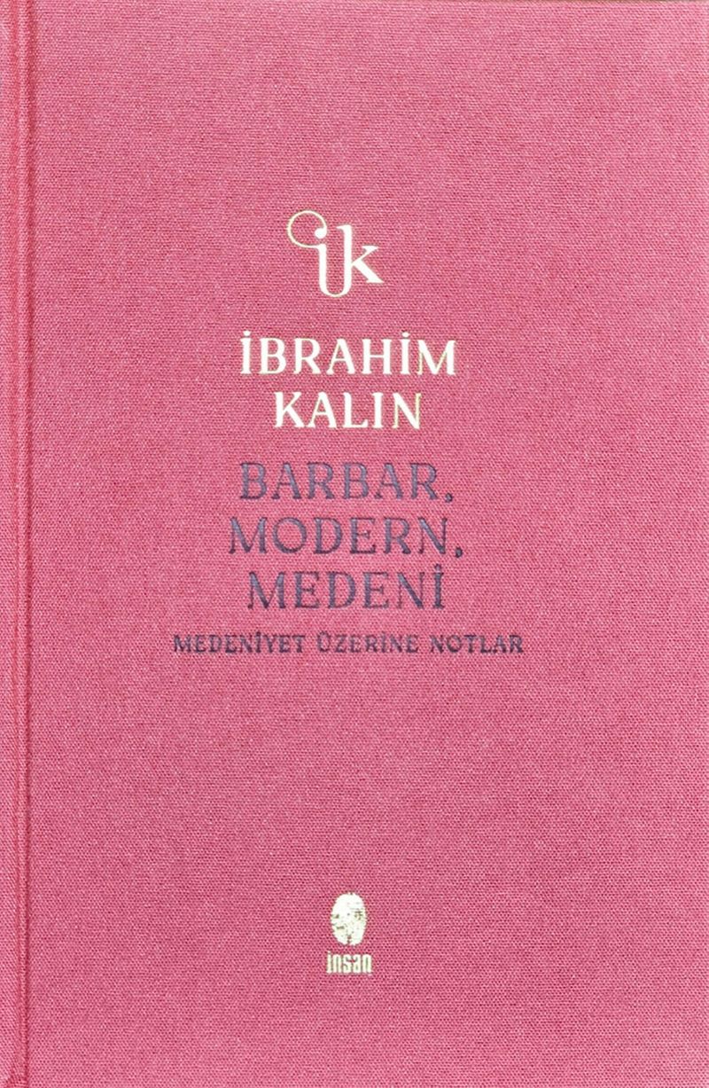 Barbar, Modern, Medeni (Bez (Ciltli) Medeniyet Üzerine Notlar kitap kapağı